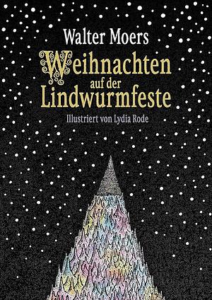 Weihnachten auf der Lindwurmfeste: oder: Warum ich Hamoulimepp hasse by Walter Moers, Lydia Rode