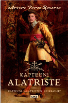 Kapteeni Alatriste by Arturo Pérez-Reverte, Satu Ekman