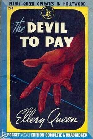 The Devil To Pay by Ellery Queen