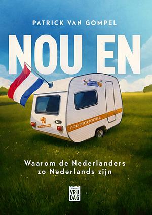 Nou en by Patrick Van Gompel