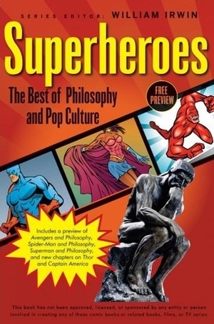 Superheroes: The Best of Philosophy and Pop Culture by William Irwin