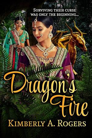 Dragon's Fire by Kimberly A. Rogers