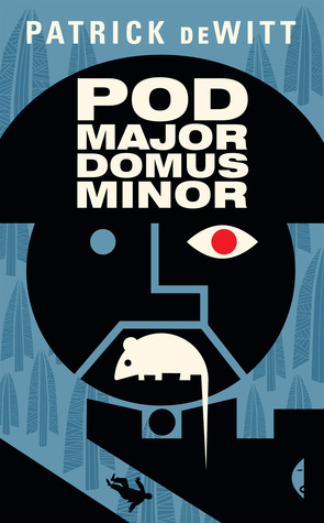 Podmajordomus Minor by Patrick deWitt, Krzysztof Majer