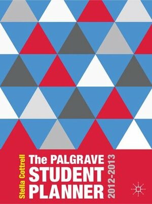 The Palgrave Student Planner 2012-2013 by Stella Cottrell