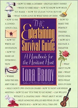 The Entertaining Survival Guide: A Handbook for Hesitant Hosts by Lora Brody