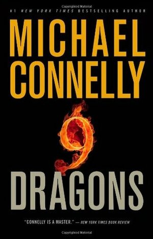 Nine Dragons by Michael Connelly