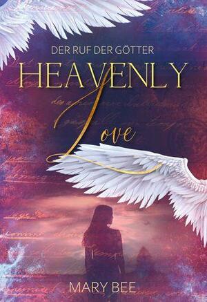 Heavenly Love: Der Ruf der Götter by Mary Bee