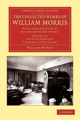 The Collected Works of William Morris: With Introductions by His Daughter May Morris by William Morris