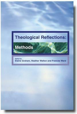 Theological Reflection: Methods by Elaine Graham