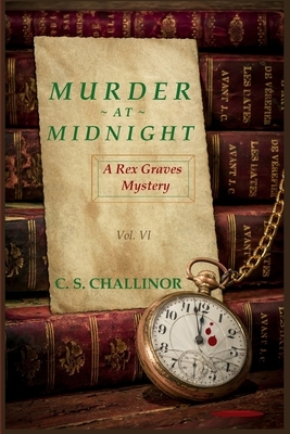 Murder at Midnight [LARGE PRINT]: A British New Year's Eve Cozy Mystery: A Rex Graves Mystery by C. S. Challinor