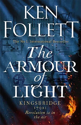 ARMOUR OF LIGHT. by Ken Follett