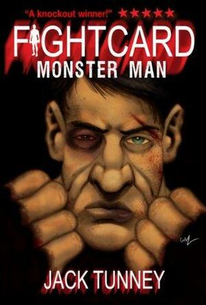 Monster Man by Paul Bishop, Jason Chirevas, Jack Tunney