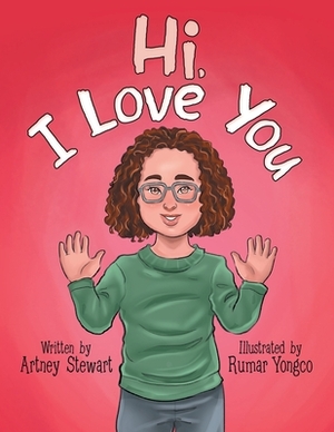 Hi, I Love You by Artney Stewart