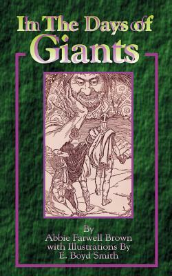 In the Days of Giants: A Book of Norse Tales by Abbie Farwell Brown