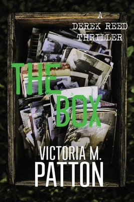 The Box: A Derek Reed Thriller by Victoria M. Patton