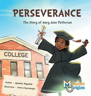 Perseverance: The Story of Mary Jane Patterson by Quineka Ragsdale