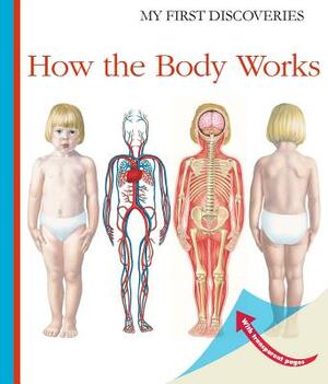 How the Body Works by Sylvaine Peyrols