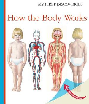 How the Body Works by Sylvaine Peyrols