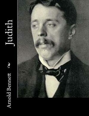 Judith by Arnold Bennett
