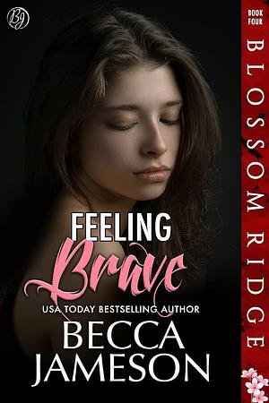 Feeling Brave by Becca Jameson
