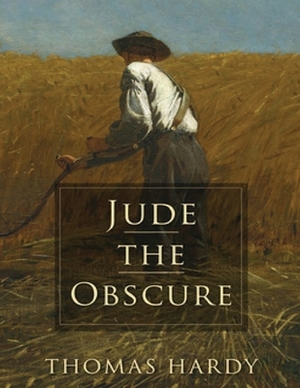 Jude The Obscure (Annotated) by Thomas Hardy