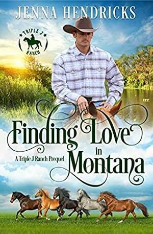 Finding Love in Montana by Jenna Hendricks