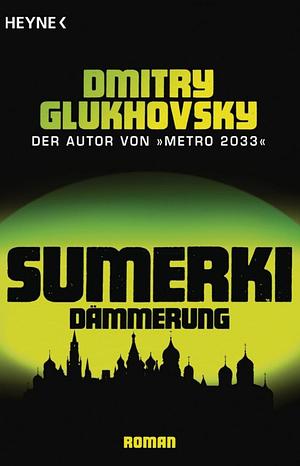 Sumerki - Dämmerung by Dmitry Glukhovsky