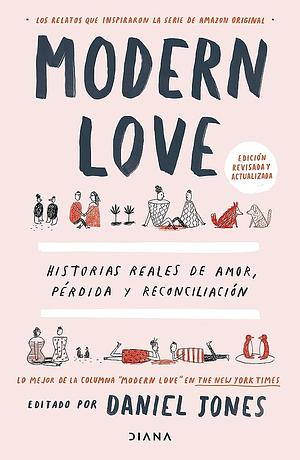 Modern love: Historias reales de amor, pérdida y reconciliación by Daniel Jones