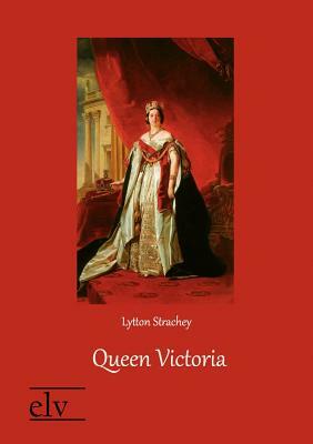 Queen Victoria by Lytton Strachey