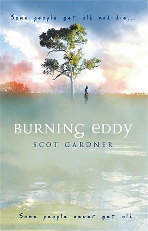 Burning Eddy by Scot Gardner