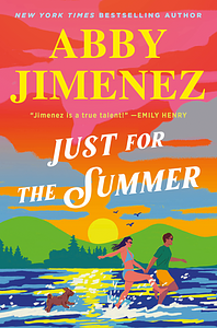 Just for the Summer by Abby Jimenez