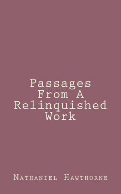 Passages From A Relinquished Work by Nathaniel Hawthorne