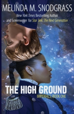 The High Ground by Melinda M. Snodgrass