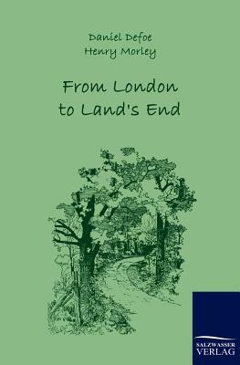 From London to Land's End by Daniel Defoe