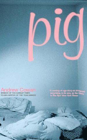 Pig by Andrew Cowan