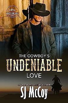 The Cowboy's Undeniable Love: Kolby and Callie by S.J. McCoy, S.J. McCoy