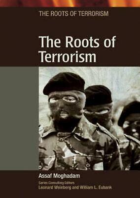 The Roots of Terrorism by Assaf Moghadam
