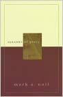 Seasons of Grace by Mark A. Noll
