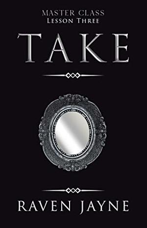 Take by Raven Jayne