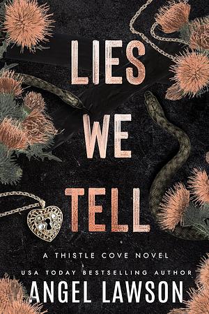 Lies We Tell by Angel Lawson
