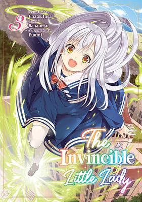 The Invincible Little Lady (Manga): Volume 3 by Sabaneko, Chatsufusa