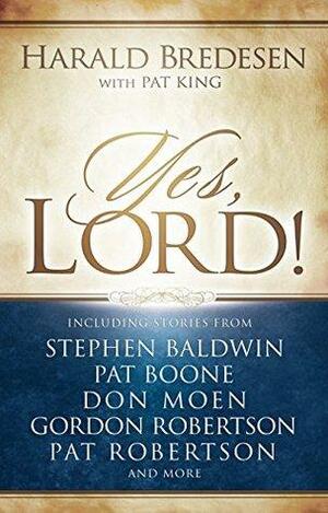 Yes, Lord! by Pat King, Harald Bredesen