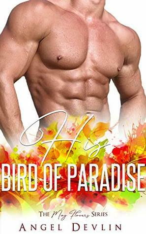 His Bird of Paradise by Angel Devlin