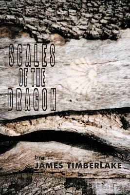 Scales of the Dragon by James Timberlake