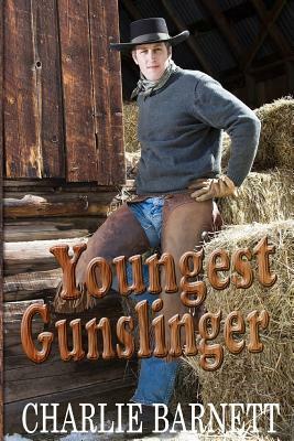 Youngest Gunslinger by Charlie Barnett