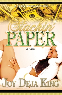 Stackin' Paper by Joy Deja King