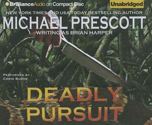 Deadly Pursuit by Michael Prescott