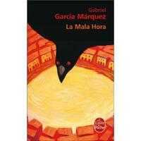 La mala hora  by Gabriel García Márquez