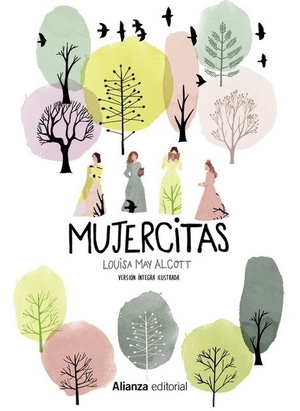 Mujercitas [Versión íntegra ilustrada] by Louisa May Alcott