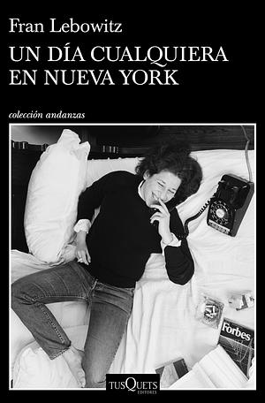Un día cualquiera en Nueva York  by Fran Lebowitz